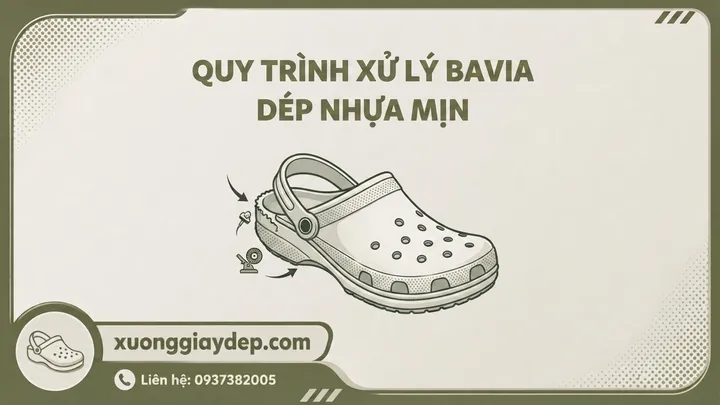 Quy Trình Xử Lý Bavia Dép Nhựa Mịn Màng & Đóng Gói Xuất Xưởng